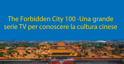 The Forbidden City 100 -Un grande spettacolo per conoscere la cultura cinese Thumbnail